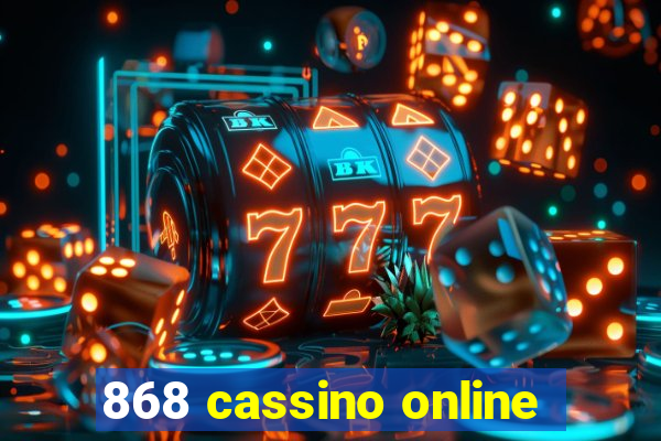 868 cassino online